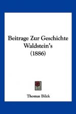 Beitrage Zur Geschichte Waldstein's (1886)