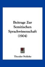 Beitrage Zur Semitischen Sprachwissenschaft (1904)