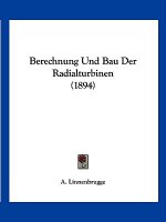 Berechnung Und Bau Der Radialturbinen (1894)