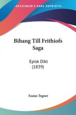 Bihang Till Frithiofs Saga: Episk Dikt (1839)