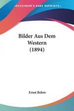 Bilder Aus Dem Western (1894)