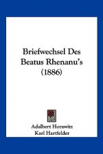 Briefwechsel Des Beatus Rhenanu's (1886)