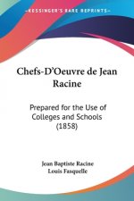 Chefs-D'Oeuvre de Jean Racine: Prepared for the Use of Colleges and Schools (1858)