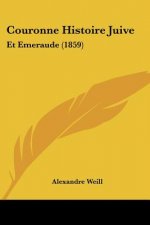 Couronne Histoire Juive: Et Emeraude (1859)