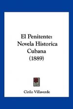 El Penitente: Novela Historica Cubana (1889)