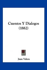 Cuentos Y Dialogos (1882)