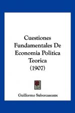 Cuestiones Fundamentales De Economia Politica Teorica (1907)