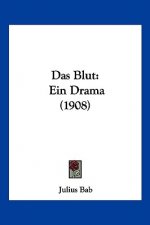 Das Blut: Ein Drama (1908)