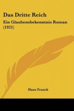 Das Dritte Reich: Ein Glaubensbekenntnis Roman (1921)