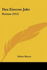 Das Eiserne Jahr: Roman (1912)