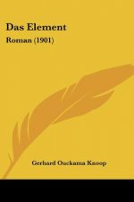 Das Element: Roman (1901)