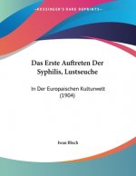 Das Erste Auftreten Der Syphilis, Lustseuche: In Der Europaischen Kulturwelt (1904)