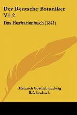 Der Deutsche Botaniker V1-2: Das Herbarienbuch (1841)