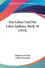 Das Leben Und Die Lehre Epikurs, Book 10 (1914)