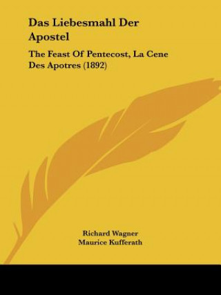 Das Liebesmahl Der Apostel: The Feast Of Pentecost, La Cene Des Apotres (1892)