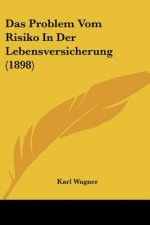 Das Problem Vom Risiko In Der Lebensversicherung (1898)