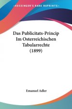 Das Publicitats-Princip Im Osterreichischen Tabularrechte (1899)