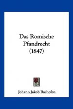Das Romische Pfandrecht (1847)