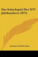 Das Schachspiel Des XVI Jahrhunderts (1874)