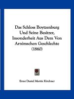 Das Schloss Boytzenburg Und Seine Besitzer, Insonderheit Aus Dem Von Arnimschen Geschlechte (1860)