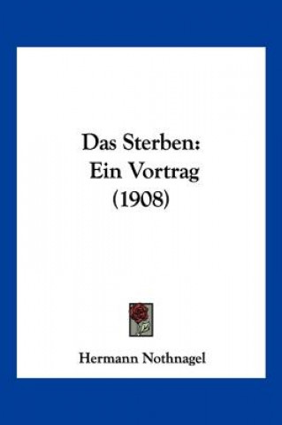 Das Sterben: Ein Vortrag (1908)