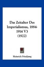 Das Zeitalter Des Imperialismus, 1884-1914 V3 (1922)