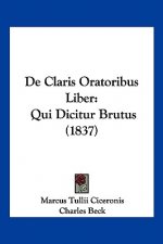 De Claris Oratoribus Liber: Qui Dicitur Brutus (1837)