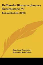 De Danske Blomsterplanters Naturhistorie V1: Enkimbladede (1899)