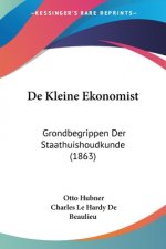 De Kleine Ekonomist: Grondbegrippen Der Staathuishoudkunde (1863)