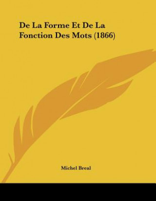 De La Forme Et De La Fonction Des Mots (1866)