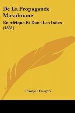 De La Propagande Musulmane: En Afrique Et Dans Les Indes (1851)