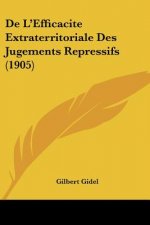 de L'Efficacite Extraterritoriale Des Jugements Repressifs (1905)