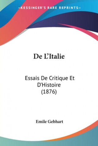 De L'Italie: Essais De Critique Et D'Histoire (1876)