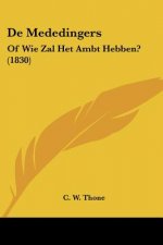 De Mededingers: Of Wie Zal Het Ambt Hebben? (1830)
