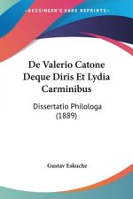 De Valerio Catone Deque Diris Et Lydia Carminibus: Dissertatio Philologa (1889)