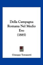 Della Campagna Romana Nel Medio Evo (1885)