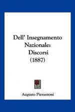 Dell' Insegnamento Nazionale: Discorsi (1887)