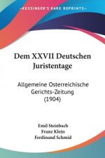 Dem XXVII Deutschen Juristentage: Allgemeine Osterreichische Gerichts-Zeitung (1904)