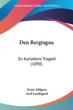 Den Bergtagna: En Karlekens Tragedi (1890)