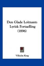 Den Glade Loitnant: Lyrisk Fortaelling (1896)