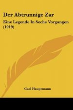 Der Abtrunnige Zar: Eine Legende In Sechs Vorgangen (1919)