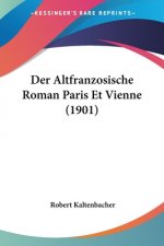 Der Altfranzosische Roman Paris Et Vienne (1901)