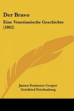 Der Bravo: Eine Venetianische Geschichte (1862)