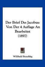 Der Brief Des Jacobus: Von Der 4 Auflage An Bearbeitet (1897)