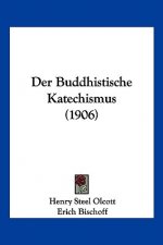 Der Buddhistische Katechismus (1906)