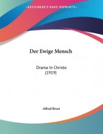 Der Ewige Mensch: Drama In Christo (1919)