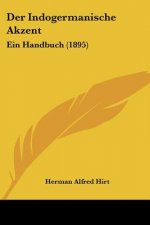Der Indogermanische Akzent: Ein Handbuch (1895)