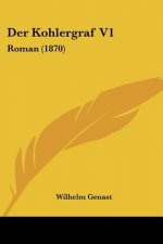 Der Kohlergraf V1: Roman (1870)