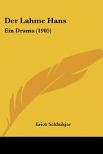 Der Lahme Hans: Ein Drama (1905)