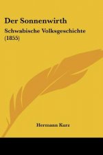 Der Sonnenwirth: Schwabische Volksgeschichte (1855)